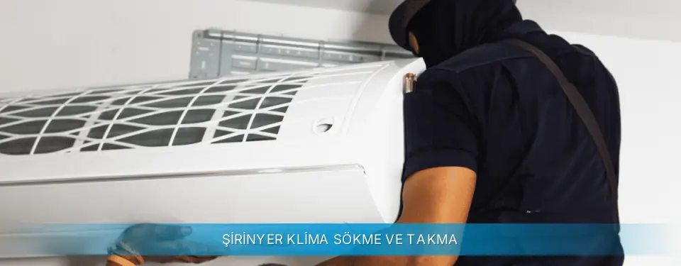 Şirinyer İlçemi Altus Klima Sökme ve Takma